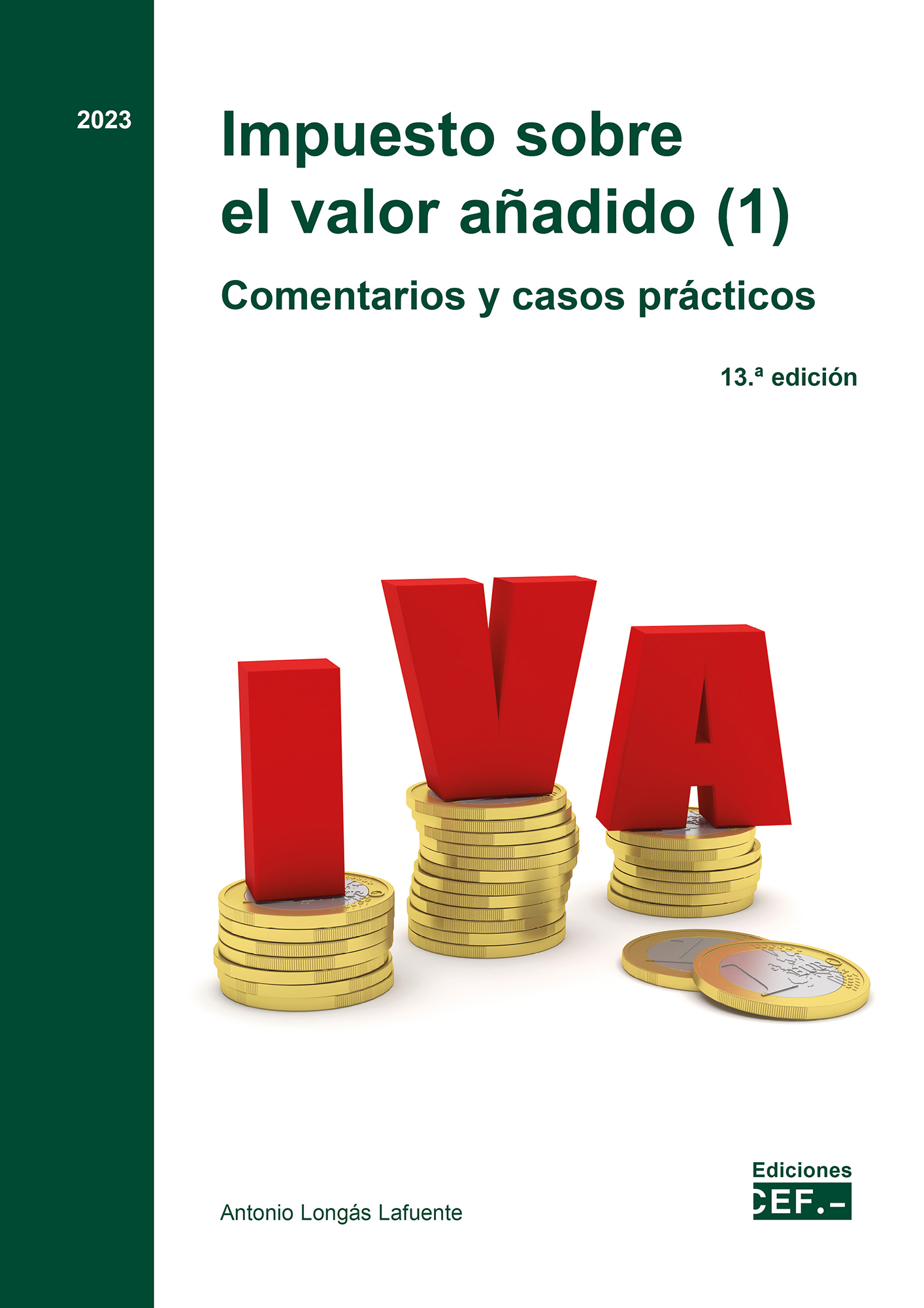Impuesto sobre el valor añadido (1). Comentarios y casos prácticos