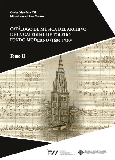 Catálogo de música del archivo de la Catedral de Toledo: fondo moderno (1600-1930). Tomo II