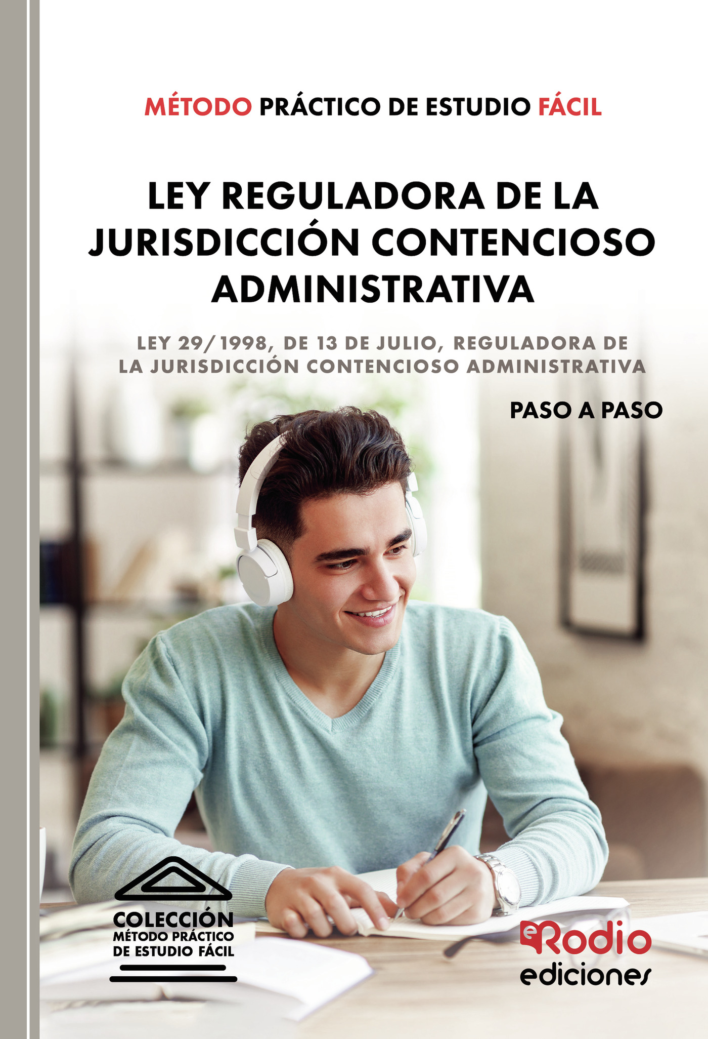 Método Práctico de Estudio Fácil. Ley Reguladora de la Jurisdicción Contencioso Administrativa
