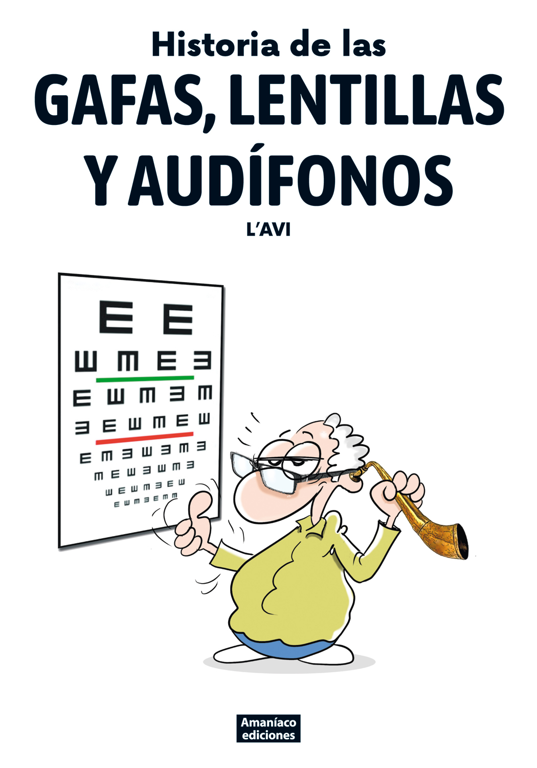 Historia de las gafas, lentillas y audífonos