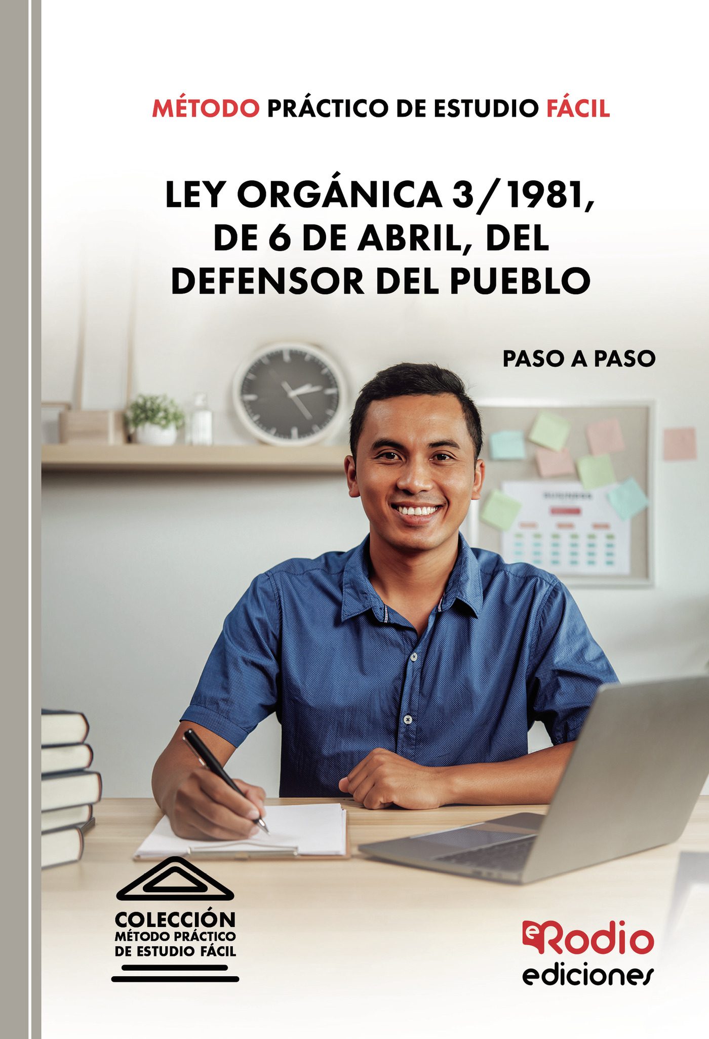 Método Práctico de Estudio Fácil. Ley Orgánica 3 1981, de 6 de abril, del Defensor del Pueblo