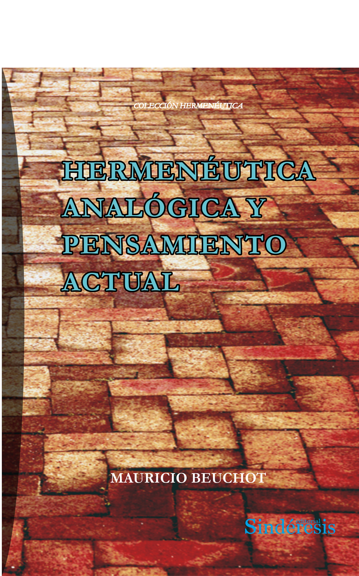 HERMENÉUTICA ANALÓGICA Y PENSAMIENTO ACTUAL