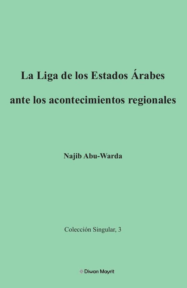La Liga de los Estados Árabes ante los acontecimientos regionales