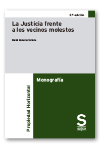 La Justicia frente a los vecinos molestos. 2ª Edición