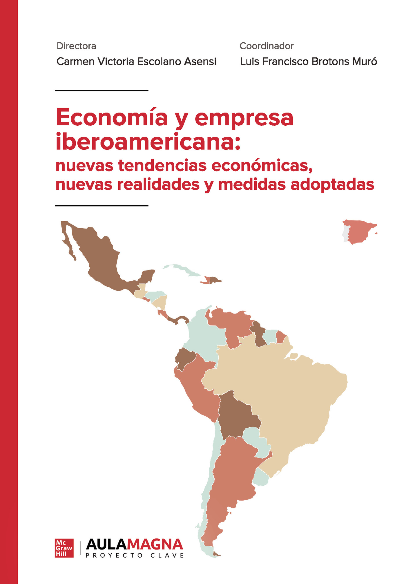 Economía y empresa iberoamericana: nuevas tendencias económicas, nuevas realidades y medidas adoptadas