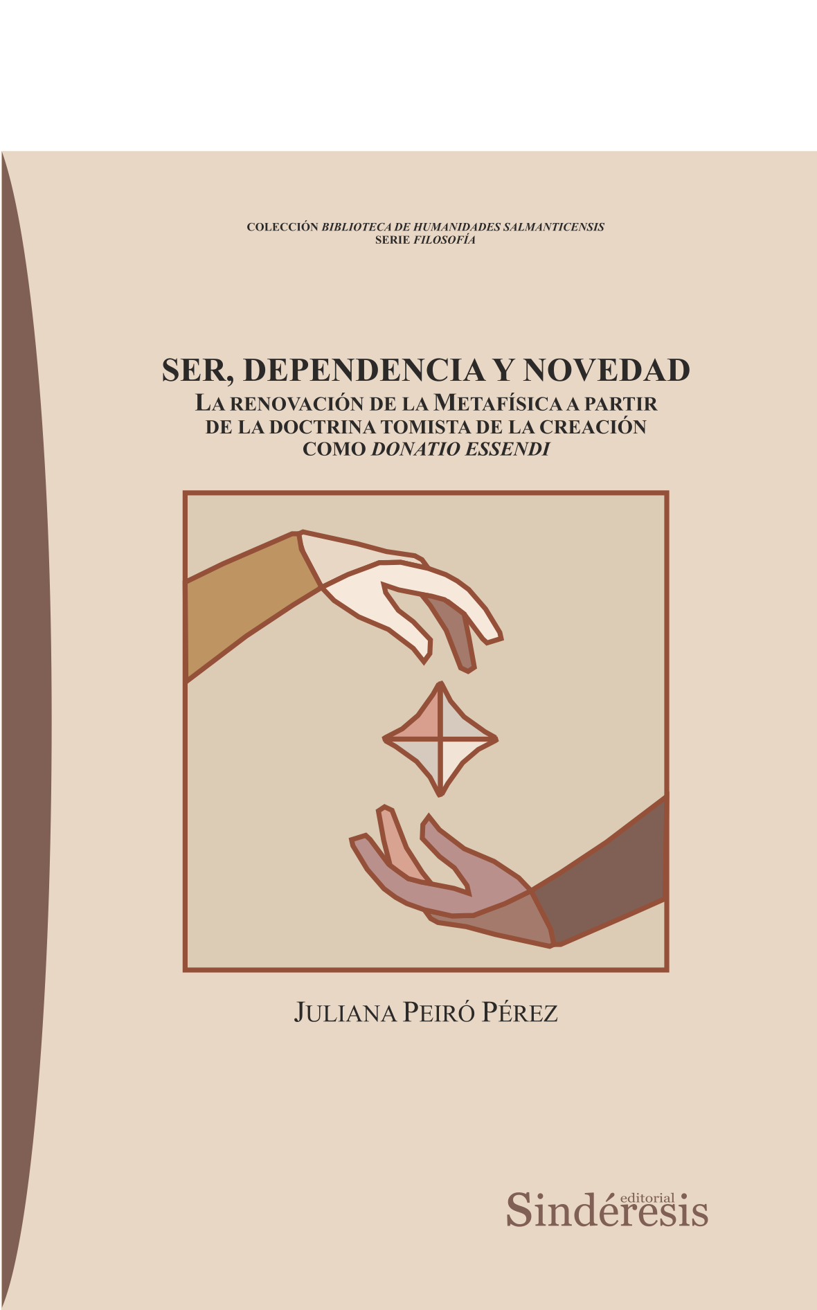 SER, DEPENDENCIA Y NOVEDAD
