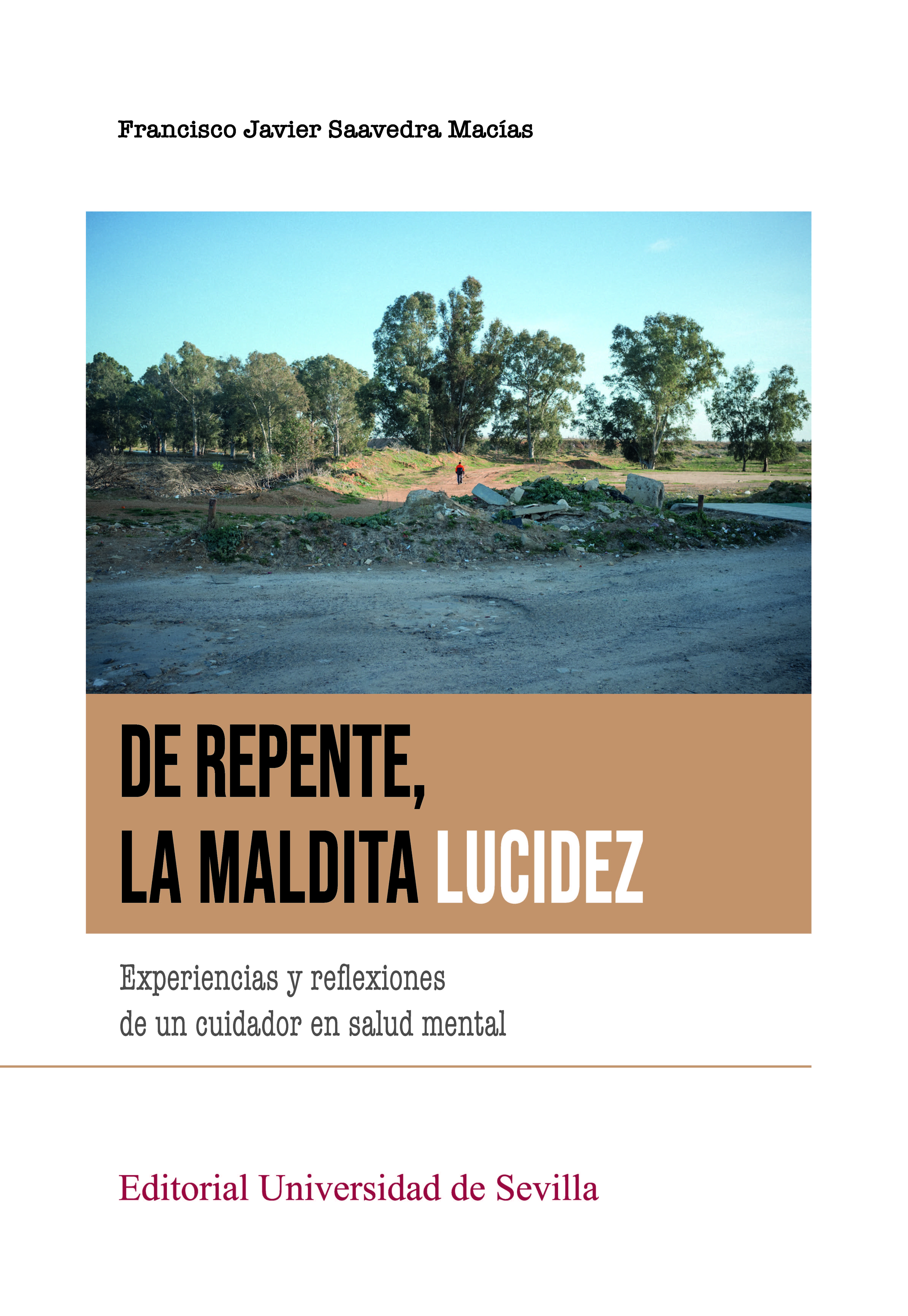 De repente, la maldita lucidez