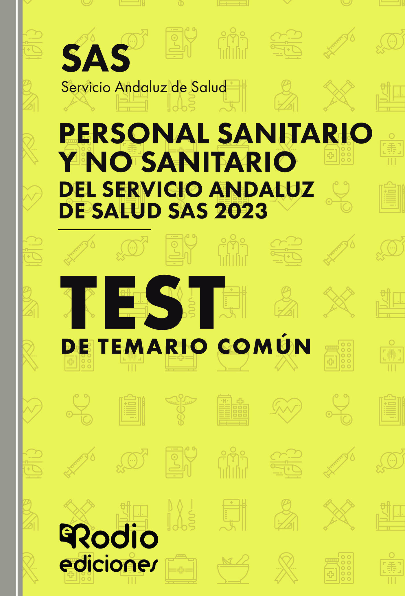 Personal Sanitario y no Sanitario del Servicio Andaluz de Salud SAS 2023. Test de Temario común