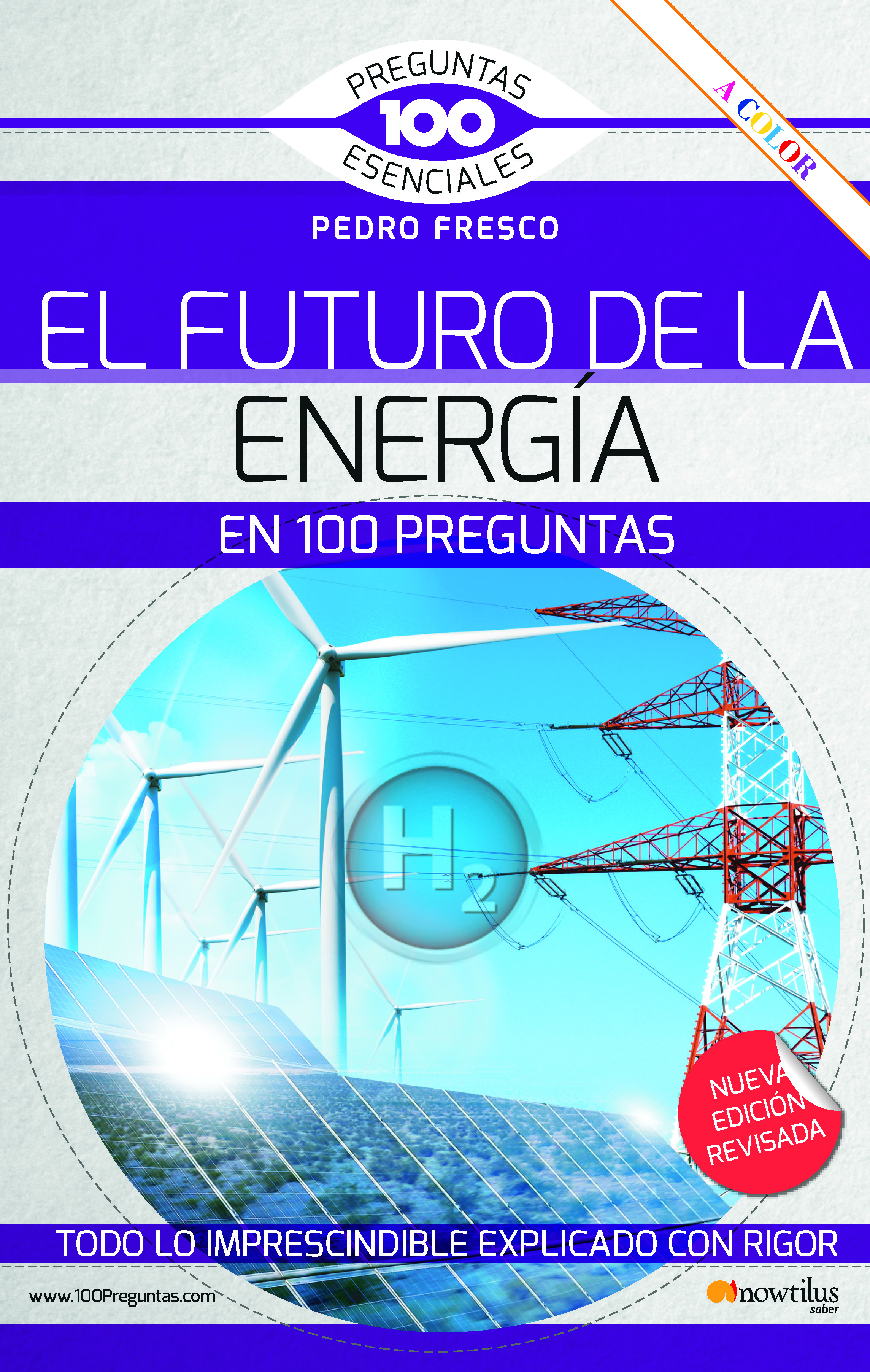 El futuro de la energía en 100 preguntas. N.E. revisada y a color