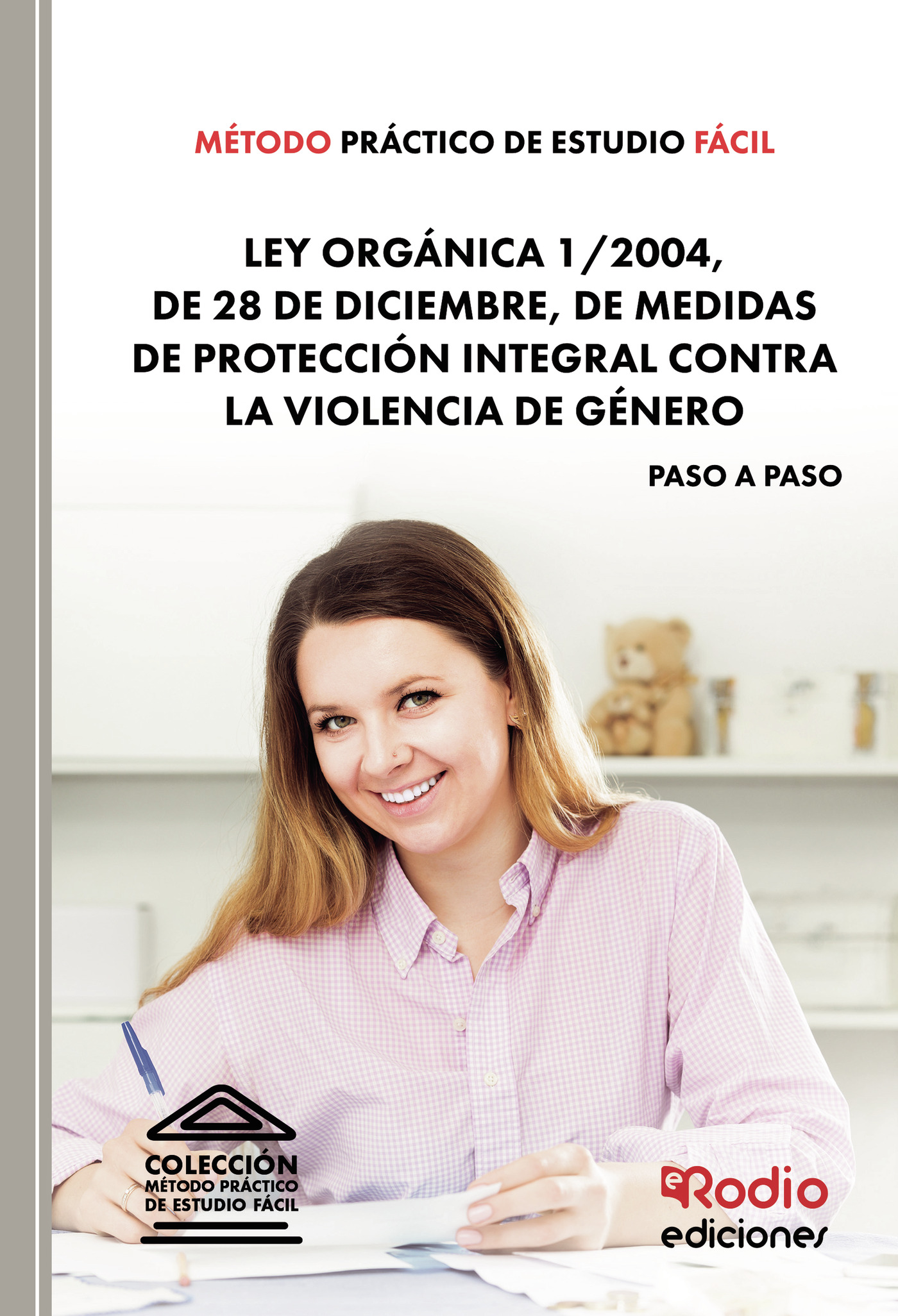Método Práctico de Estudio Fácil. Ley Orgánica 1/2004, de 28 de diciembre, de Medidas de Protección Integral contra la Violencia de Género