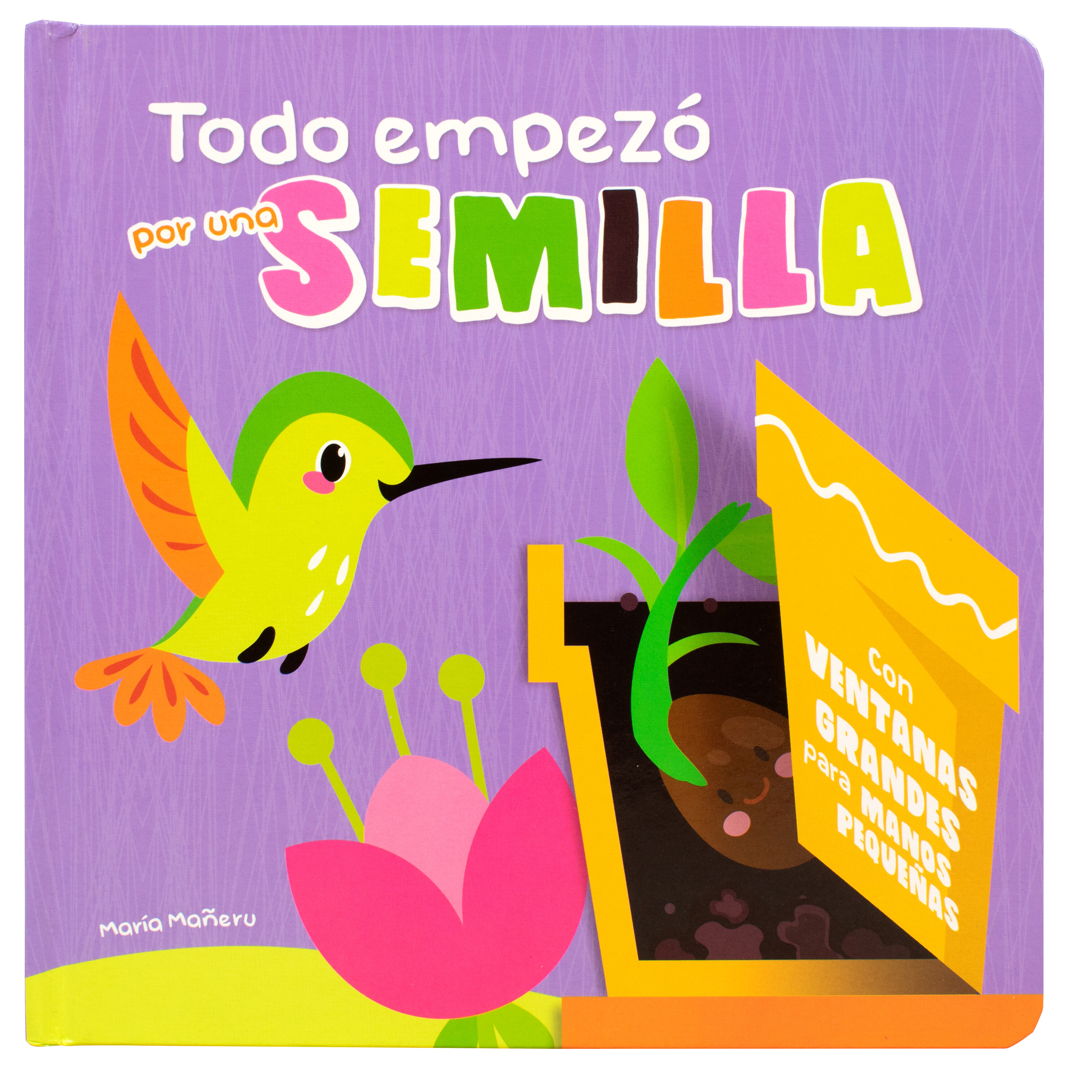 Libro infantil todo empezo por: una semilla