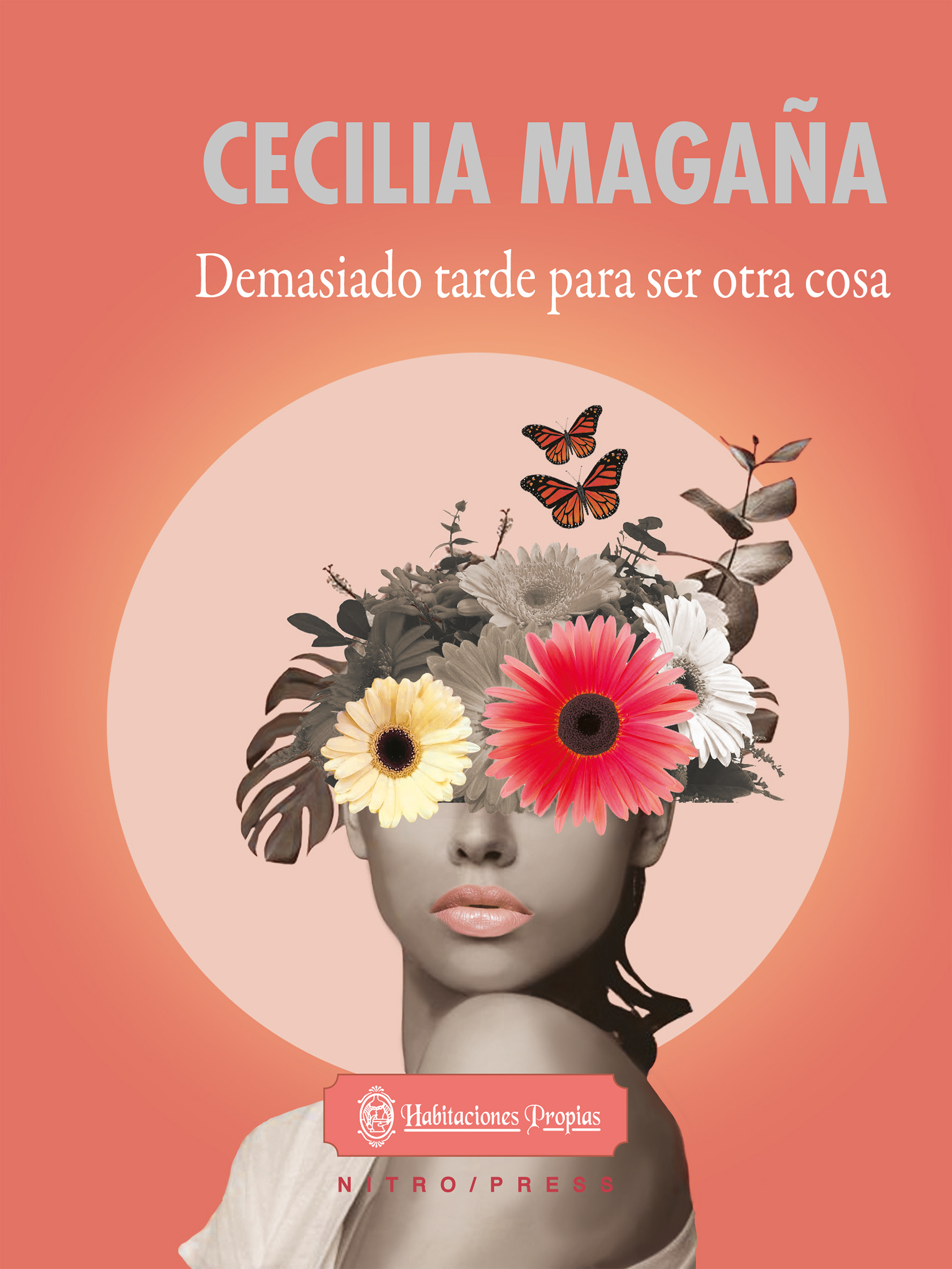 Demasiado tarde para ser otra cosa