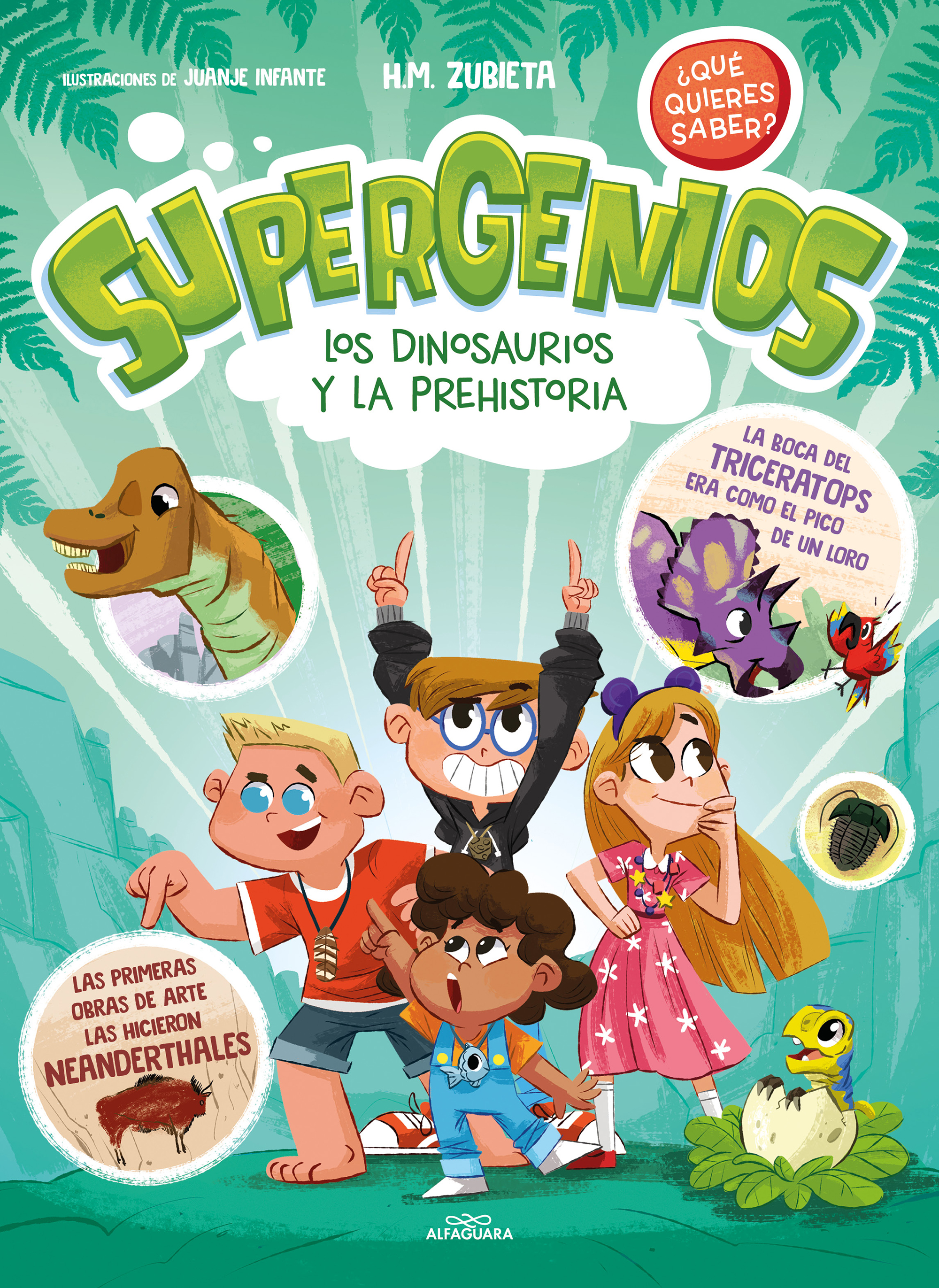Los dinosaurios y la prehistoria (Supergenios. ¿Qué quieres saber? 2)
