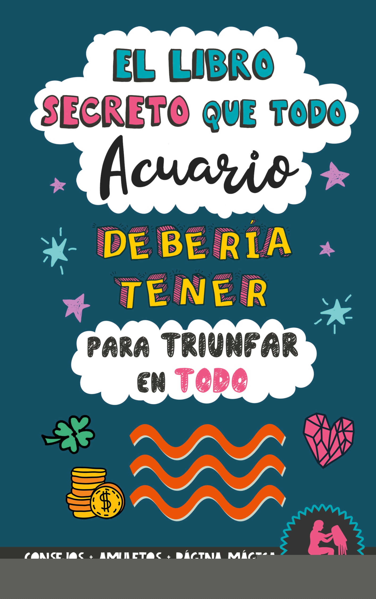El libro secreto que todo Acuario debería tener para triunfar en todo