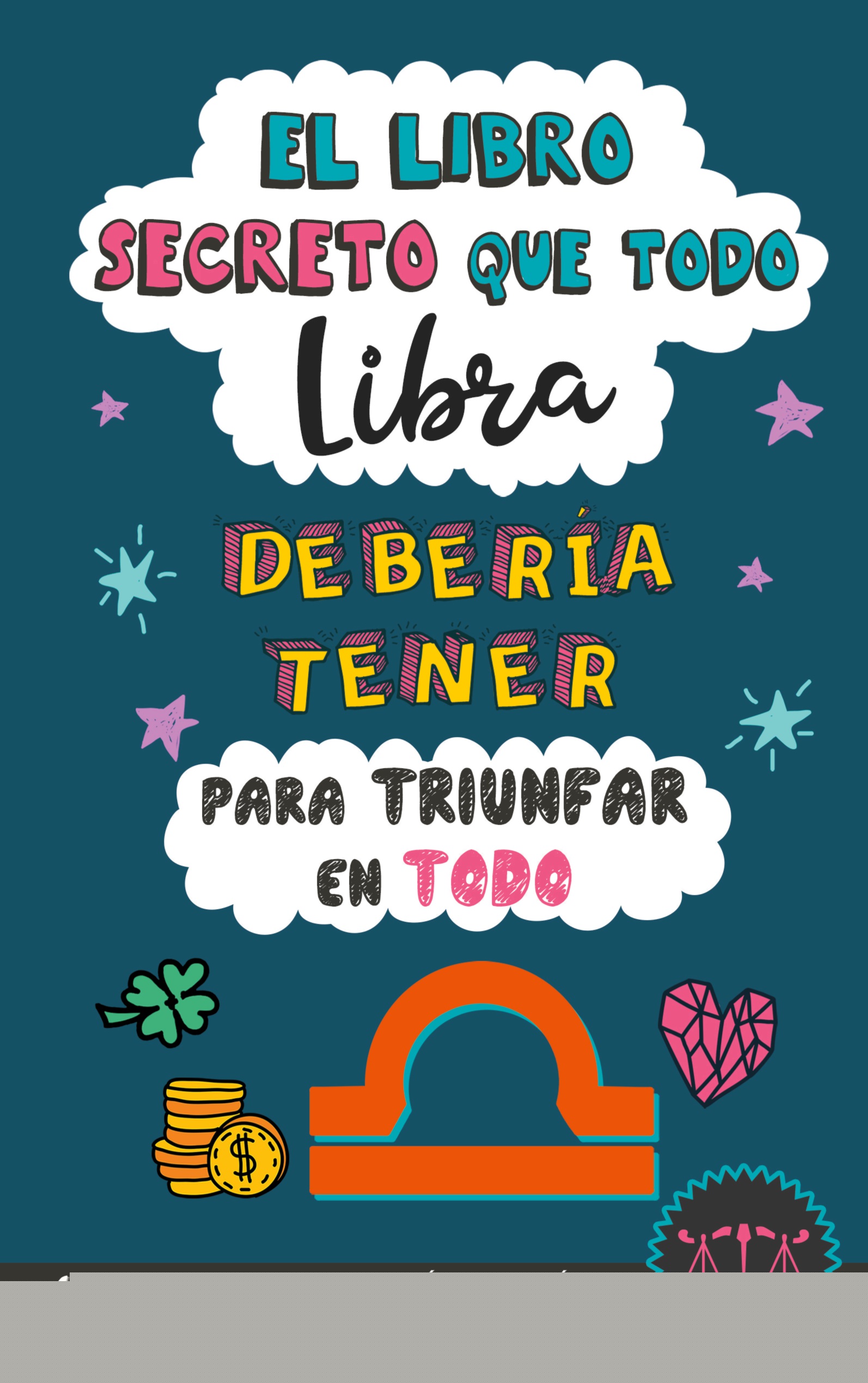 El libro secreto que todo Libra debería tener para triunfar en todo
