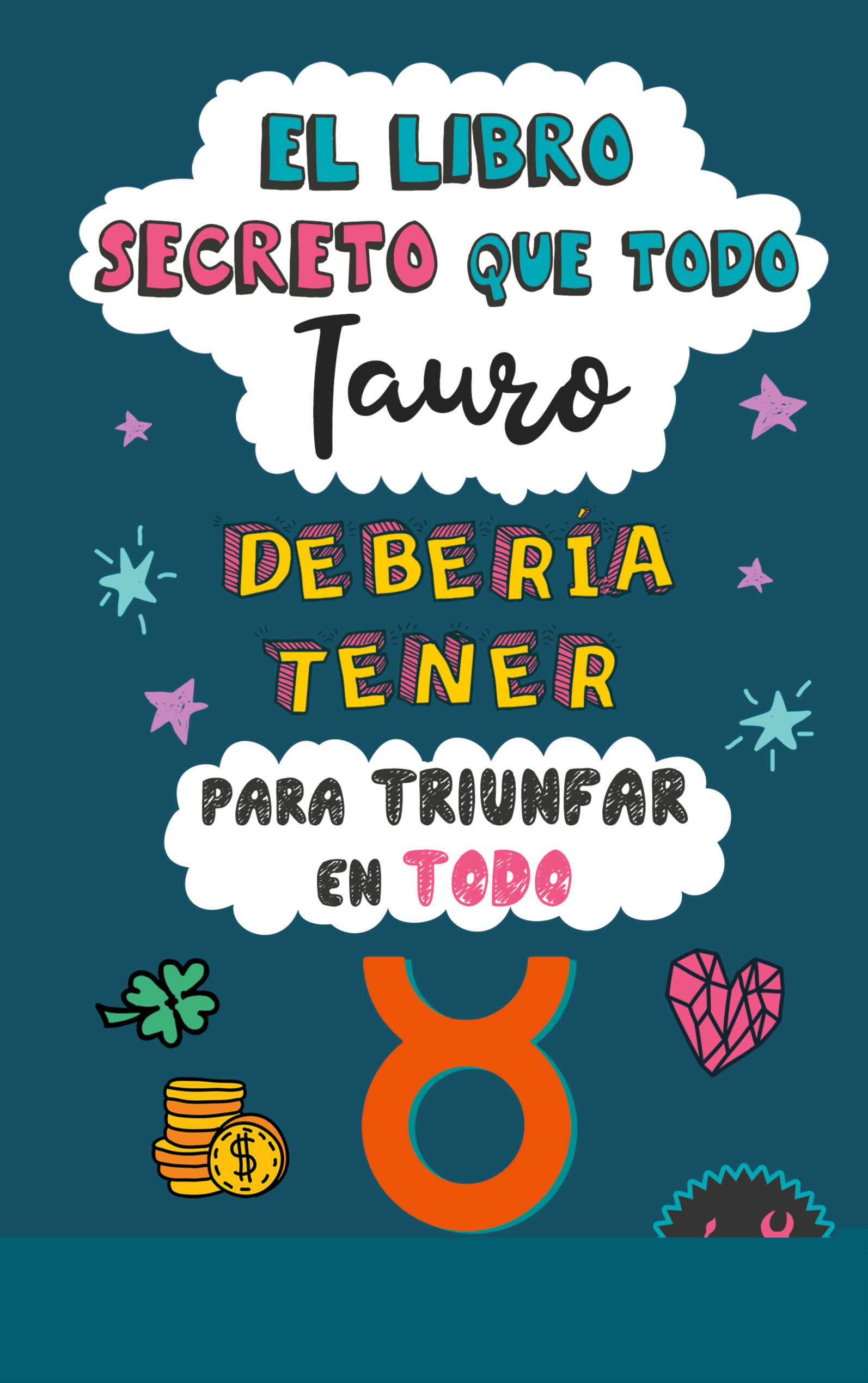 El libro secreto que todo Tauro debería tener para triunfar en todo