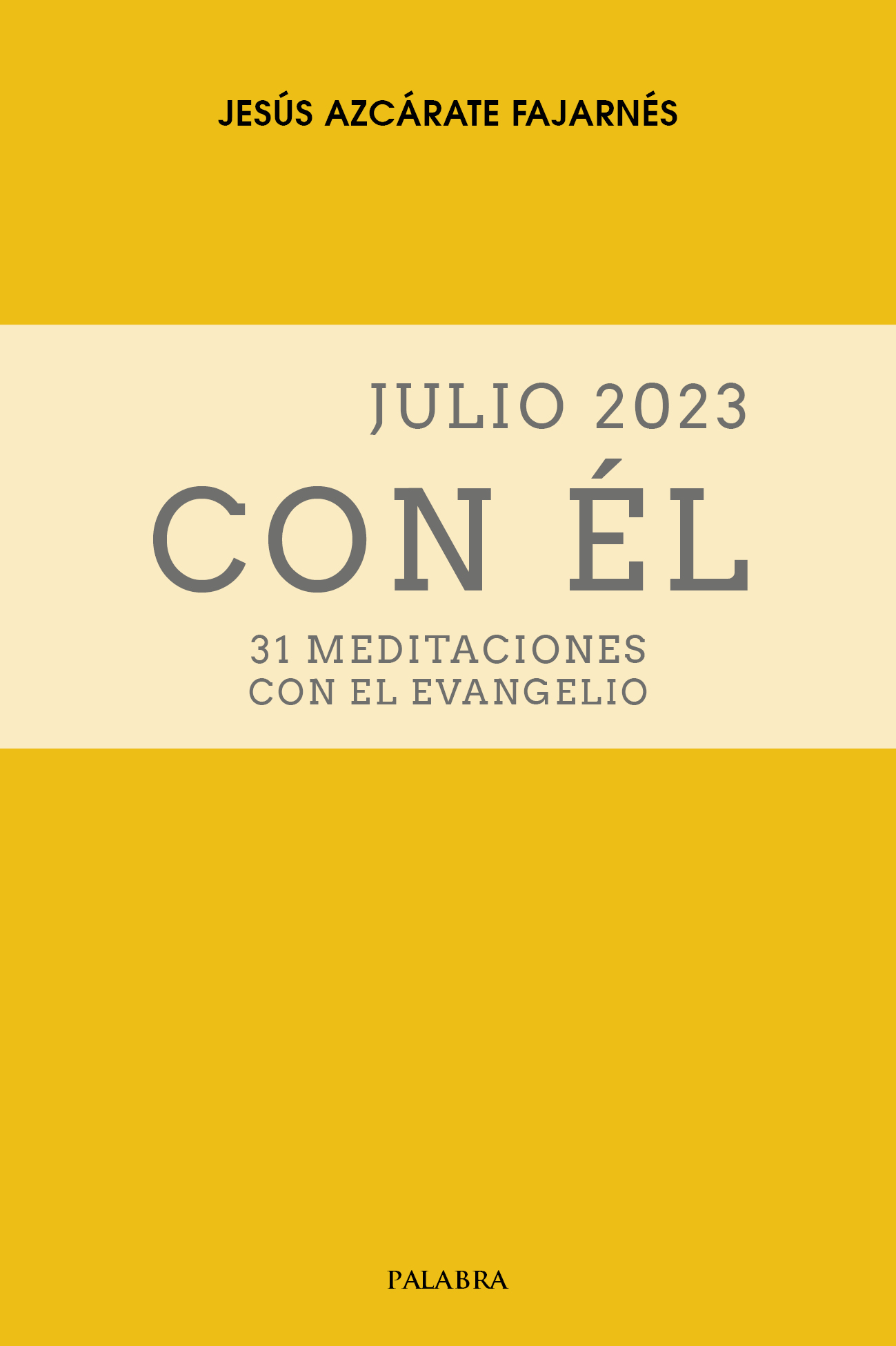 Julio 2023, con Él