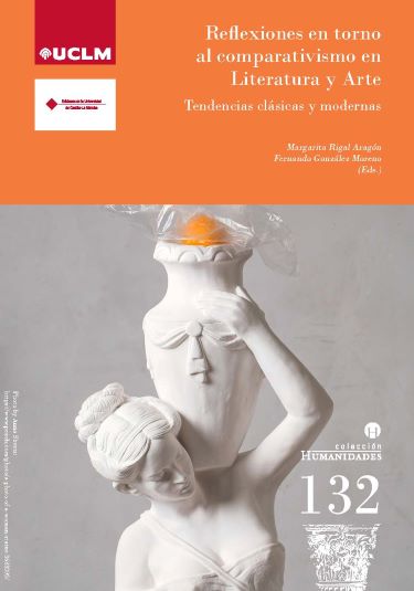 Reflexiones en torno al comparativismo en literatura y arte. Tendencias clásicas y modernas