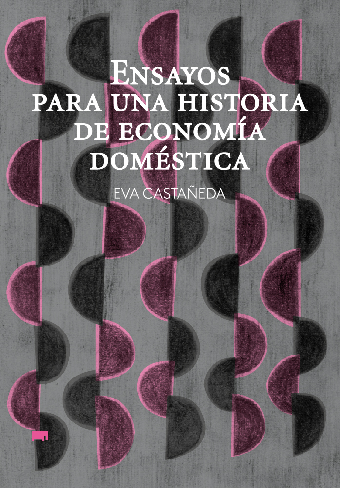 Ensayos para una historia de economía doméstica