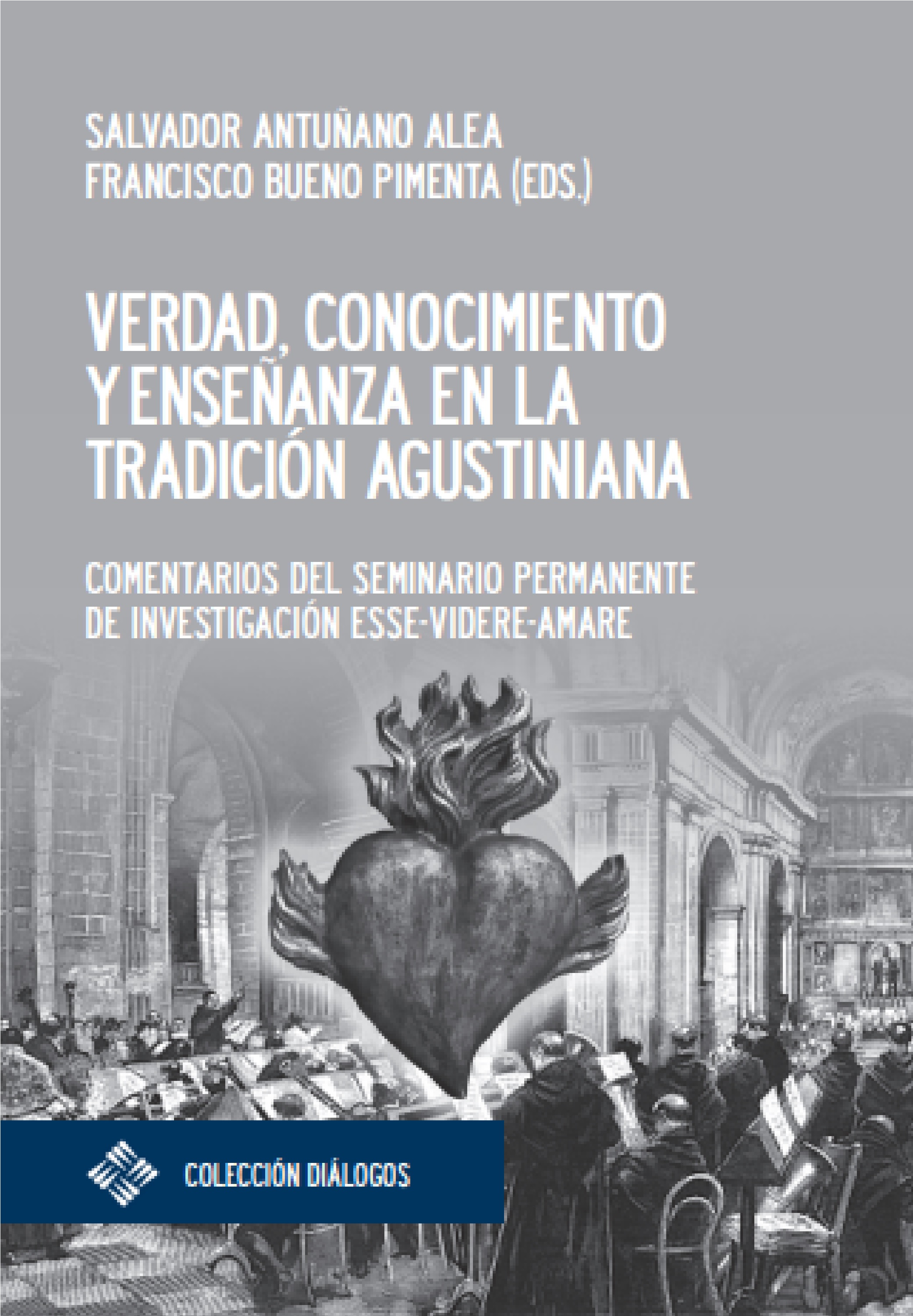 Verdad, conocimiento y enseñanza en la tradición agustiniana