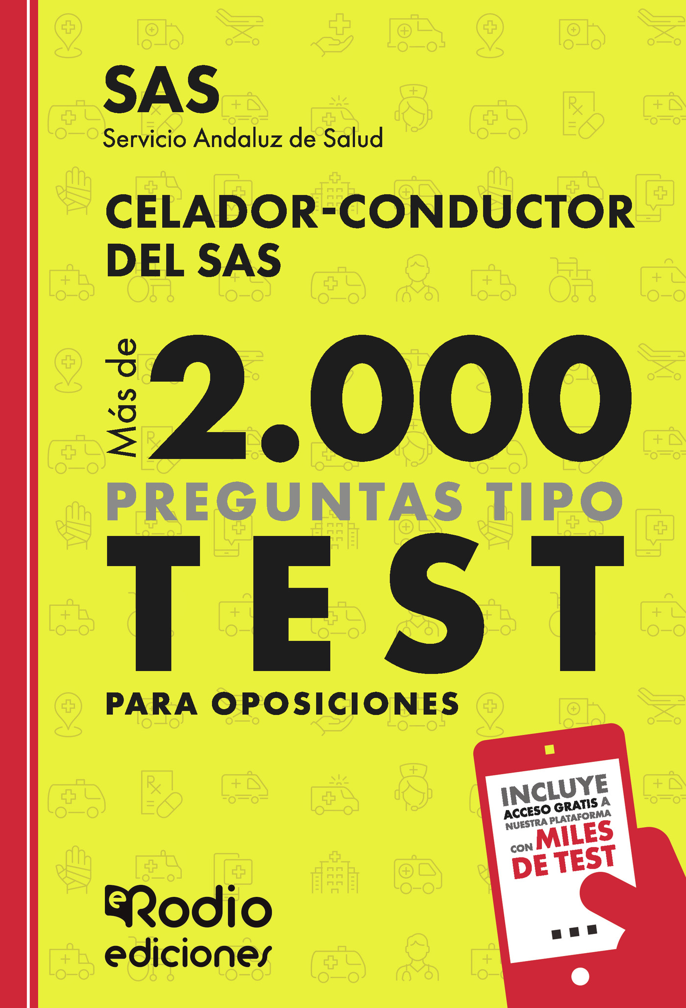 Celador Conductor del SAS. Más de 2.000 preguntas tipo test para oposiciones