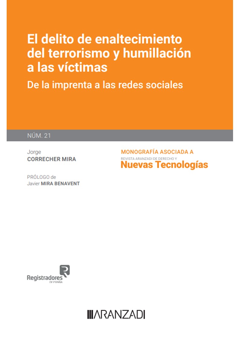 El delito de enaltecimiento del terrorismo y humillación a las víctimas: de la imprenta a las redes sociales