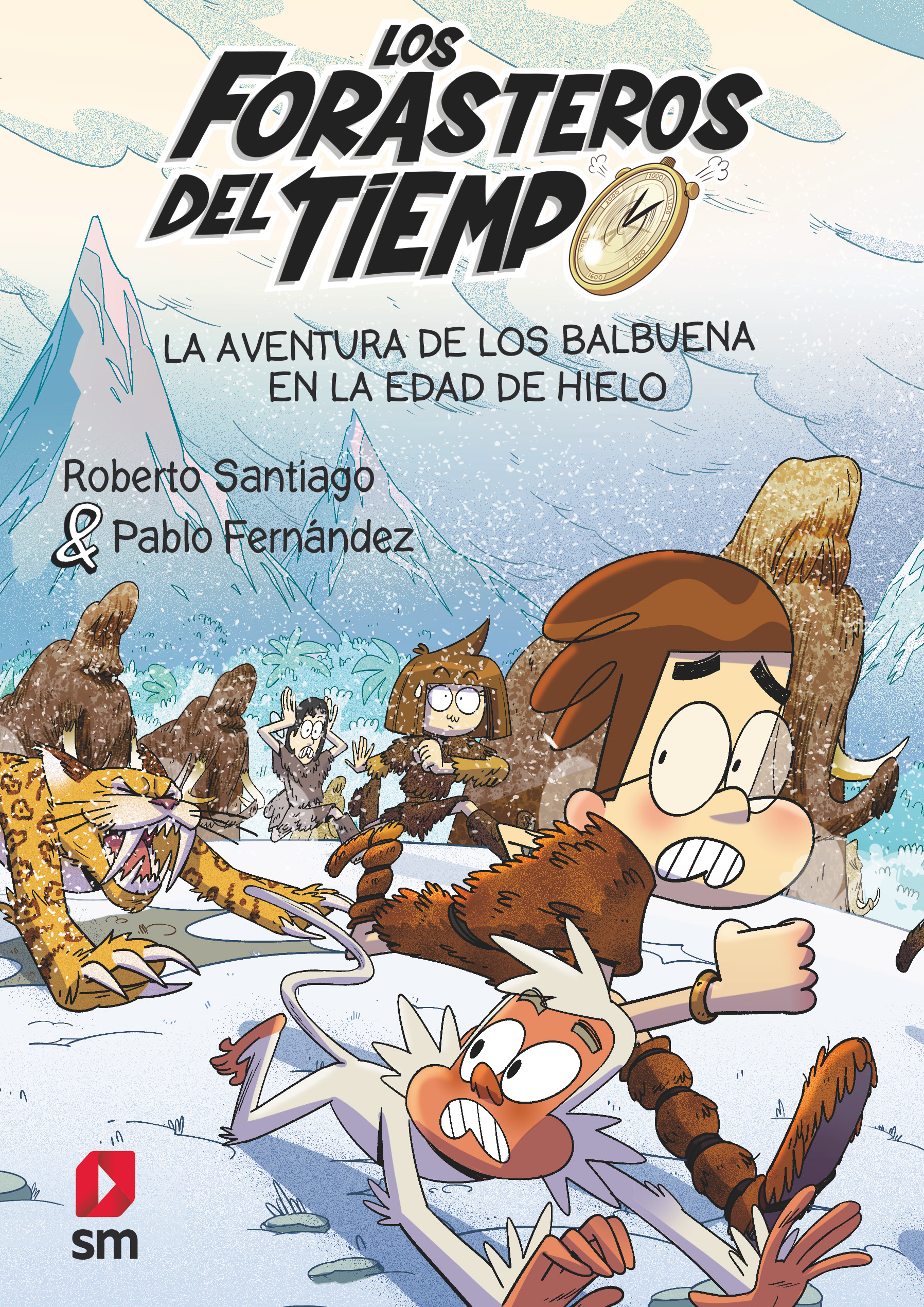 Los Forasteros del Tiempo 16: La aventura de los Balbuena en la Edad de Hielo