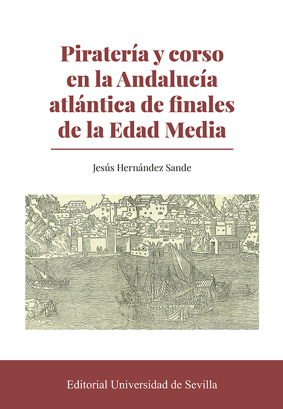 Piratería y corso en la Andalucía atlántica de finales de la Edad Media