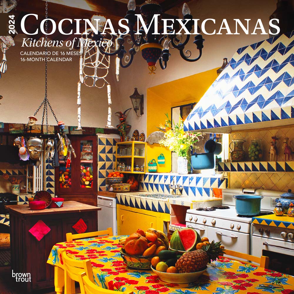 Calendario de pared: Cocina Mexicana Kitchens of Mexico 2024 SQUARE SPANISH ENGLISH- ENGLISH- ENGLISH- BROWNTROUT