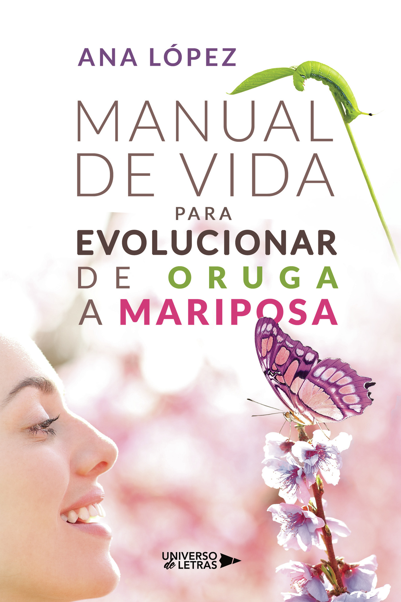Manual de vida para evolucionar de oruga a mariposa