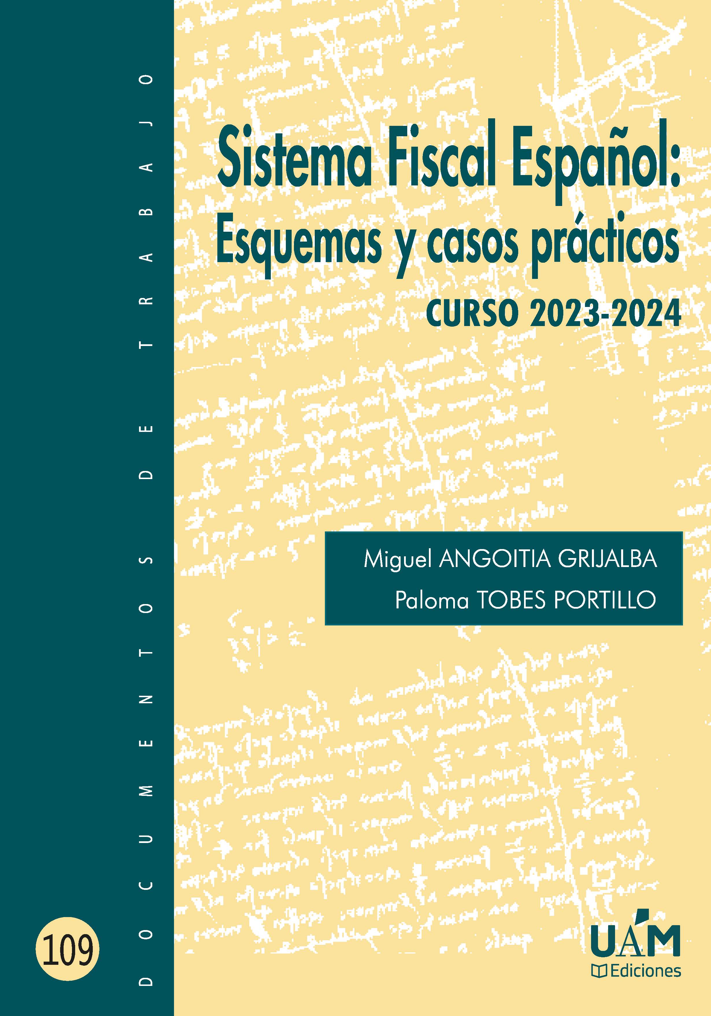 Sistema Fiscal Español: Esquemas y casos prácticos. Curso 2023-2024