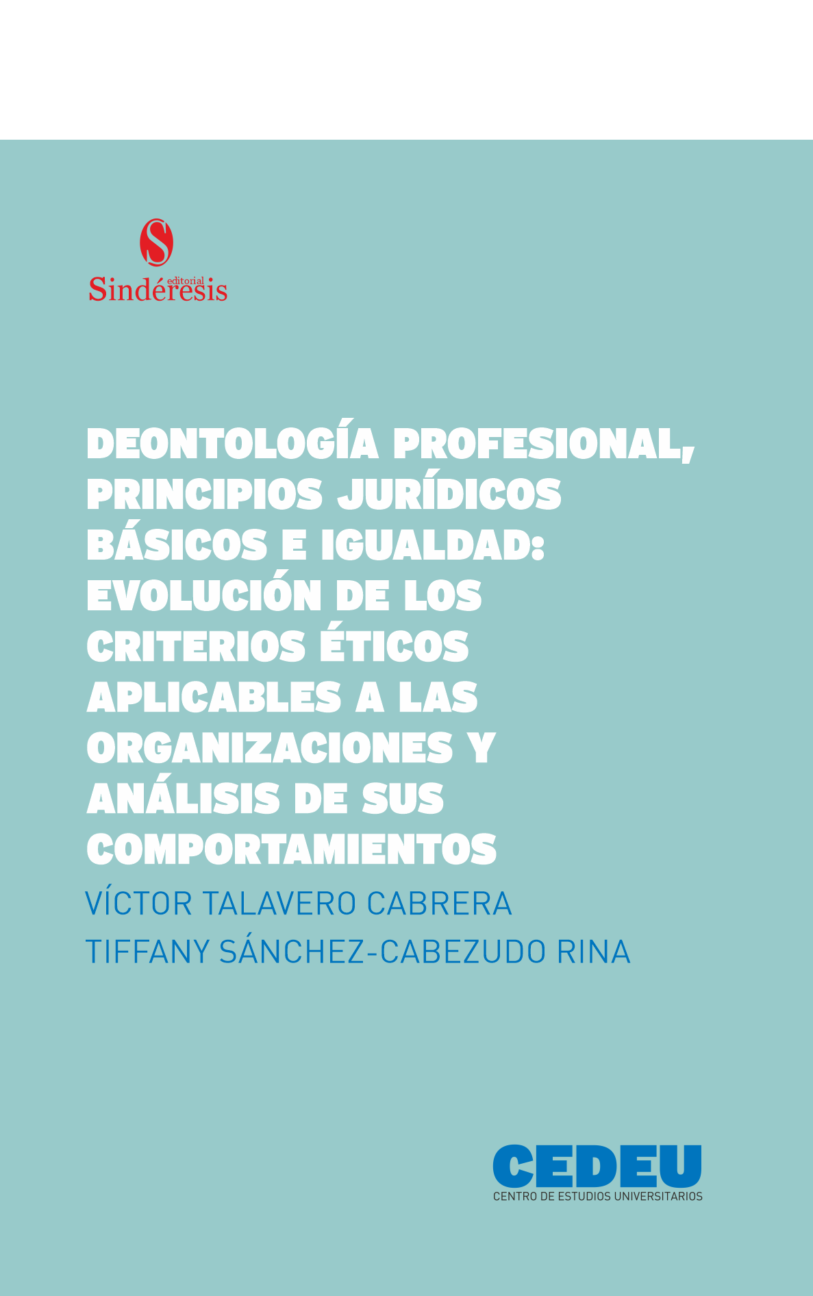 DEONTOLOGÍA PROFESIONAL, PRINCIPIOS JURÍDICOS BÁSICOS E IGUALDAD