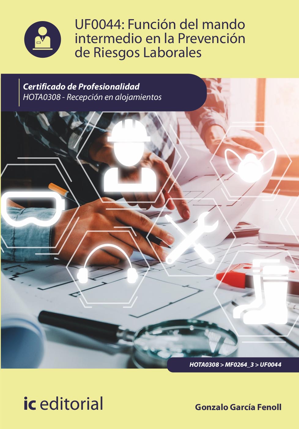 Función del mando intermedio en la prevención de riesgos laborales. HOTA0308 - Recepción en alojamientos