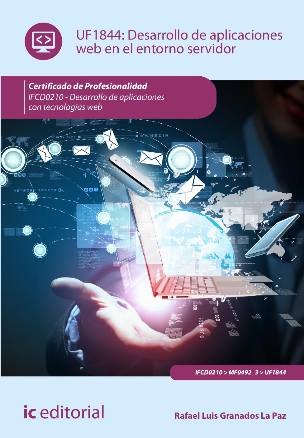 Desarrollo de aplicaciones web en el entorno servidor. IFCD0210 - Desarrollo de aplicaciones con tecnologías web