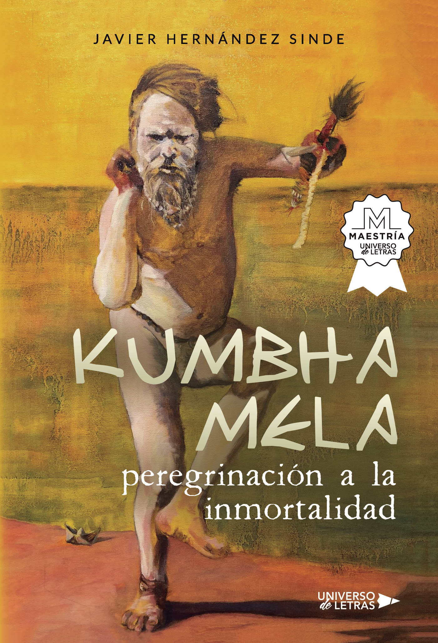 KUMBHA MELA, peregrinación a la inmortalidad