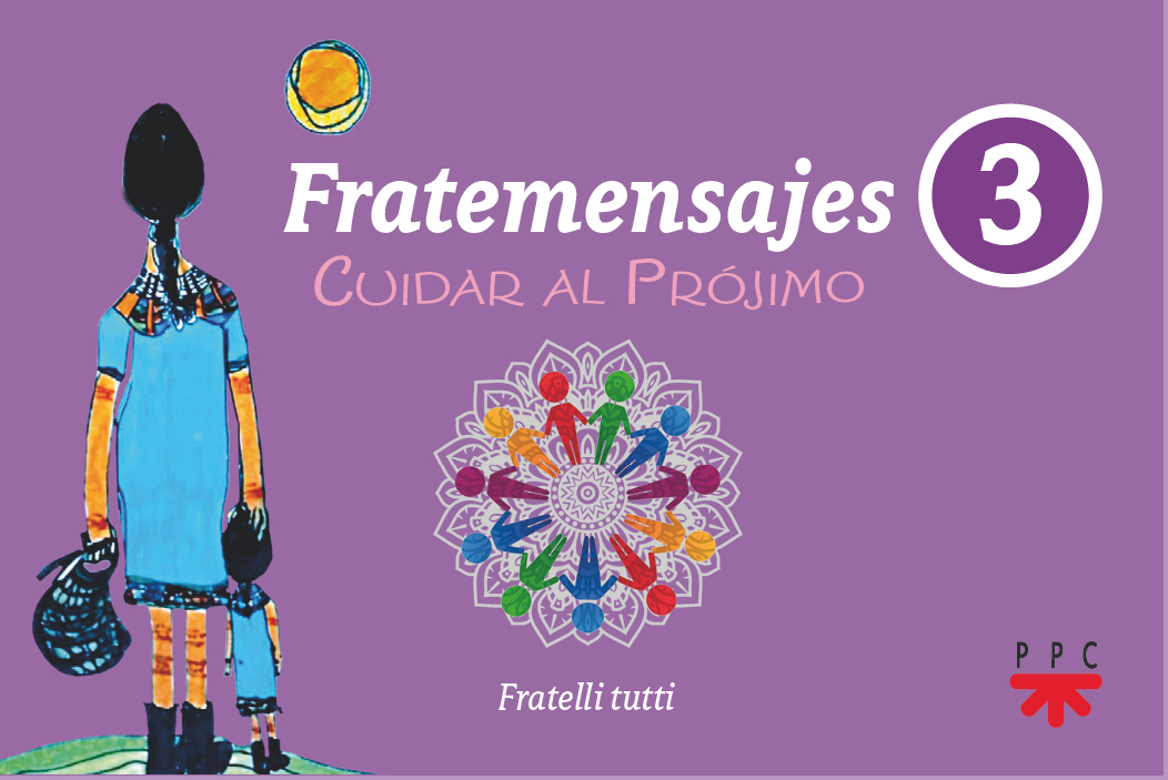Fratemensajes. 3. Cuidar al prójimo