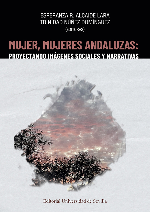 Mujer, mujeres andaluzas: proyectando imágenes sociales y narrativas