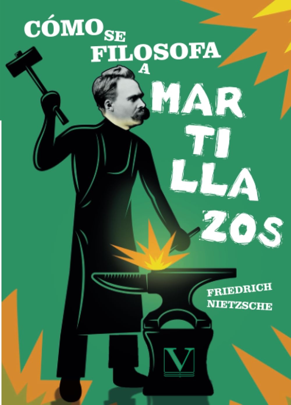 Cómo se filosofa a martillazos