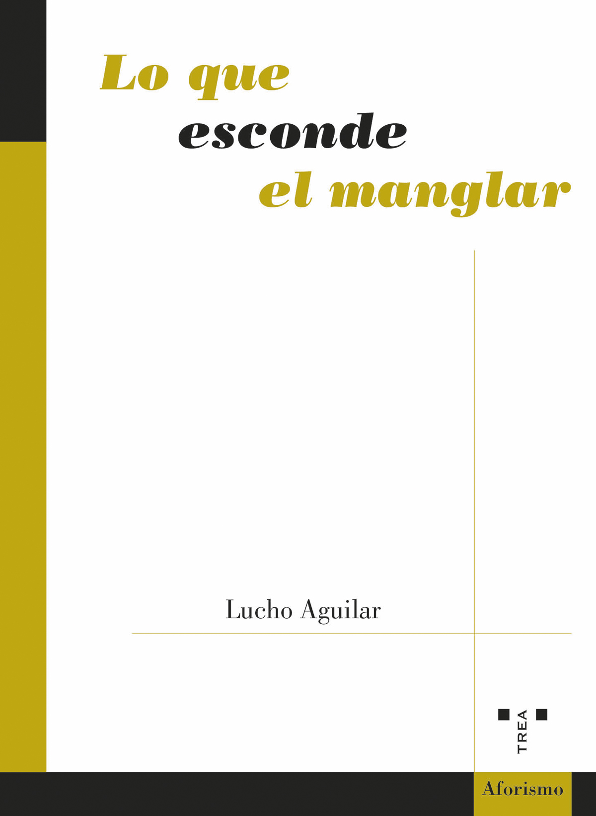 Lo que esconde el manglar