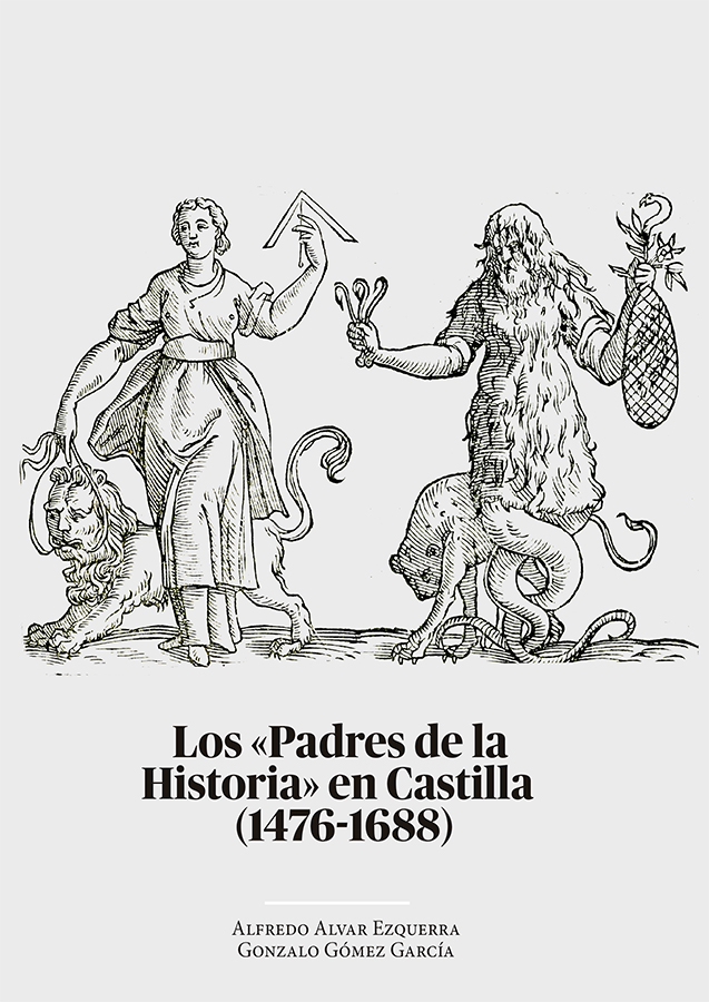 Los “padres de la historia” en Castilla (1476-1688) Una revolución historiográfica en la cultura europea