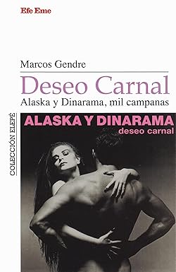 Deseo carnal. Alaska y Dinarama, mil campanas