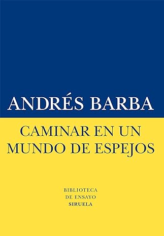 Caminar en un mundo de espejos