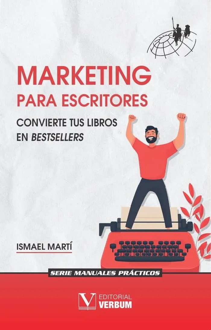 Marketing para escritores: Convierte tus libros en bestsellers
