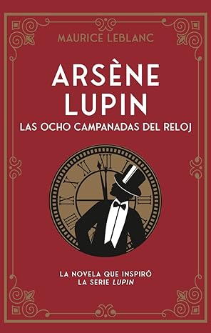 Arsène Lupin. Las ocho campanadas del reloj