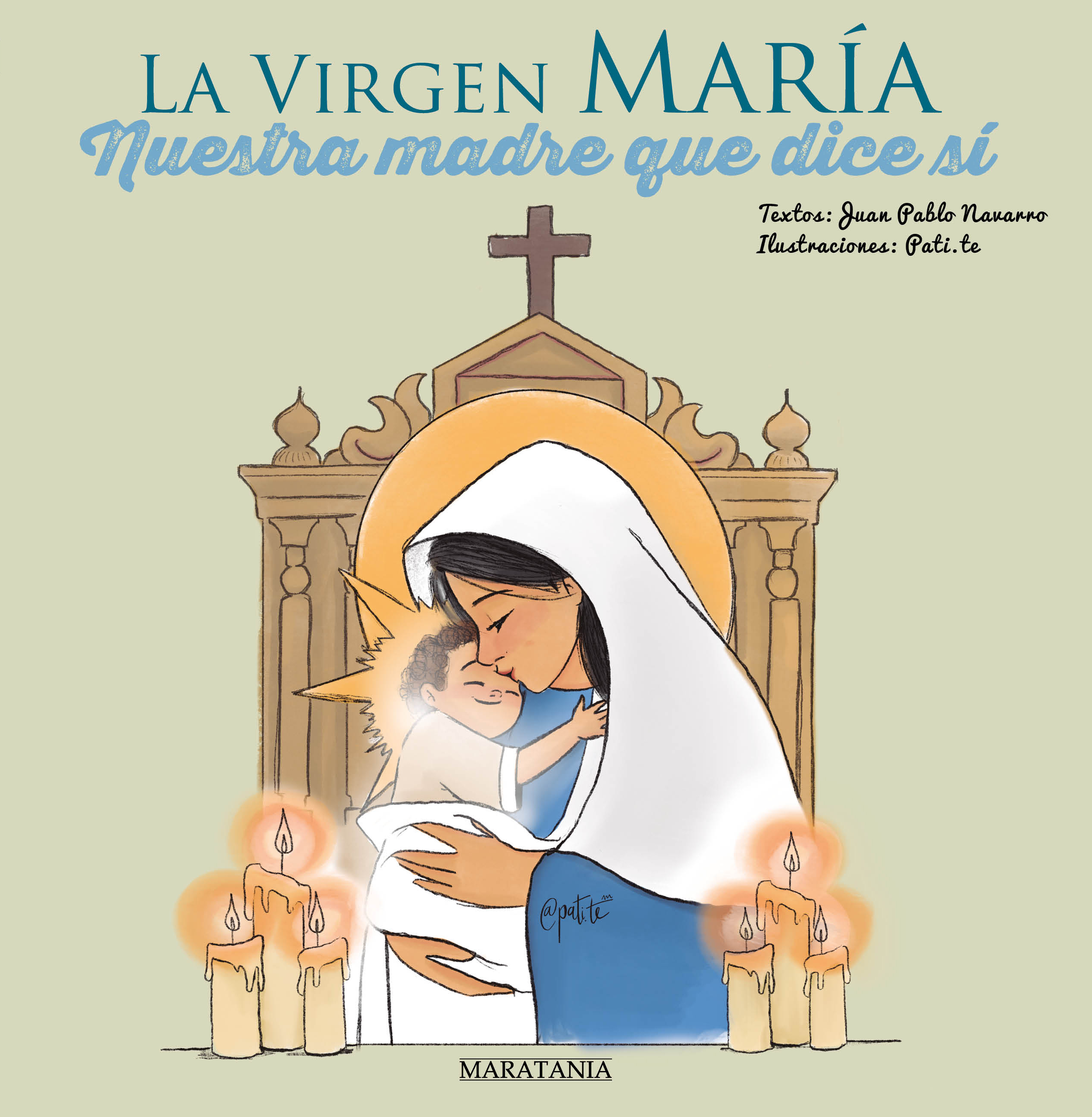 La Virgen María - Nuestra madre que dice sí