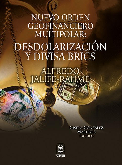Nuevo orden geofinanciero multipolar: desdolarización y divisa BRICS