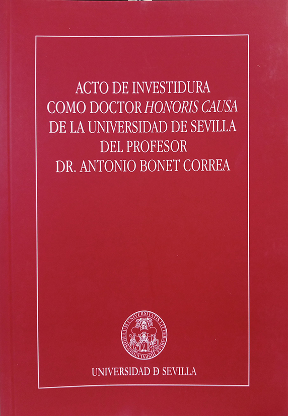 Acto de investidura como Doctor Honoris Causa de la Universidad de Sevilla del Profesor Dr. Antonio Bonet Correa