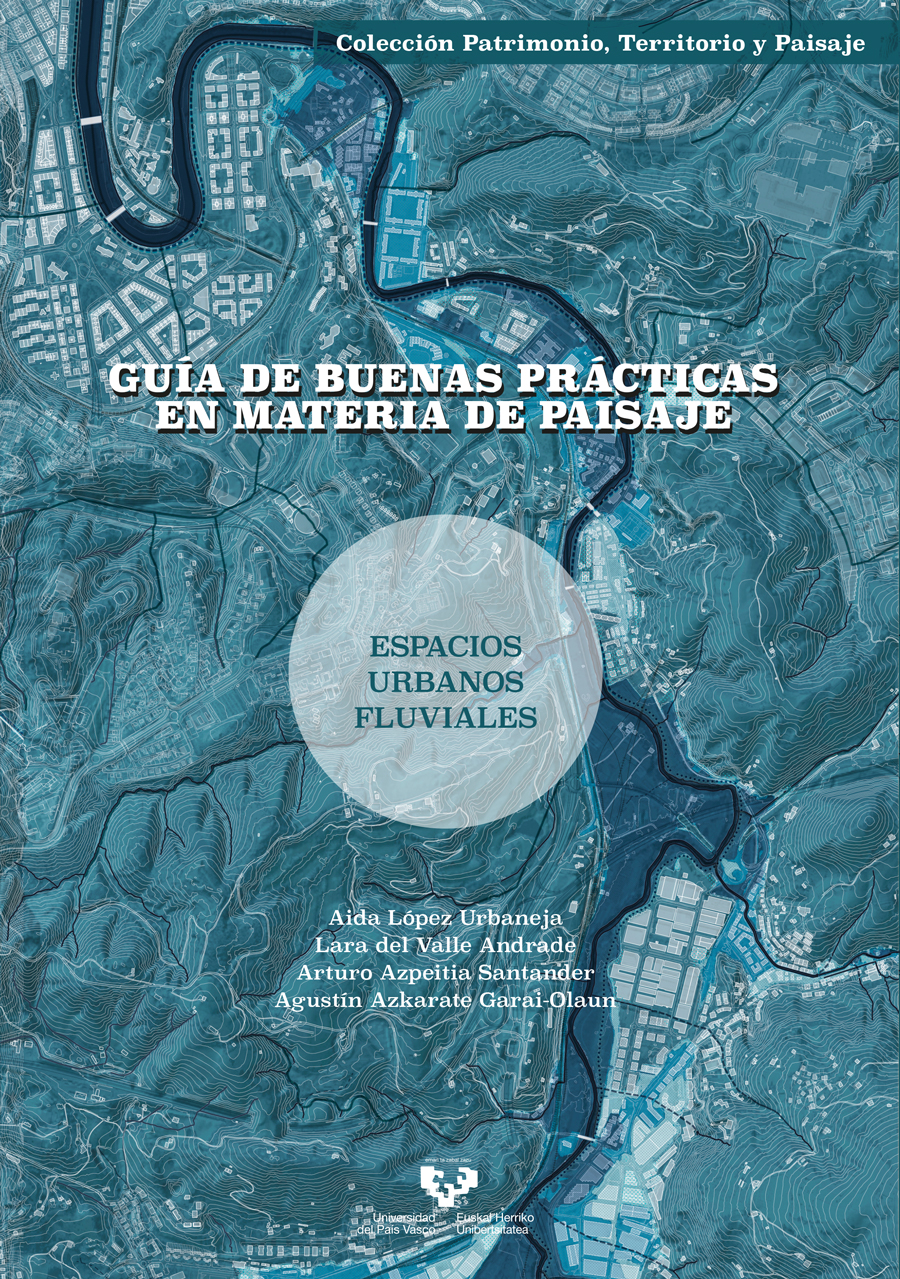 Guía de buenas prácticas en materia de paisaje. Espacios urbanos fluviales