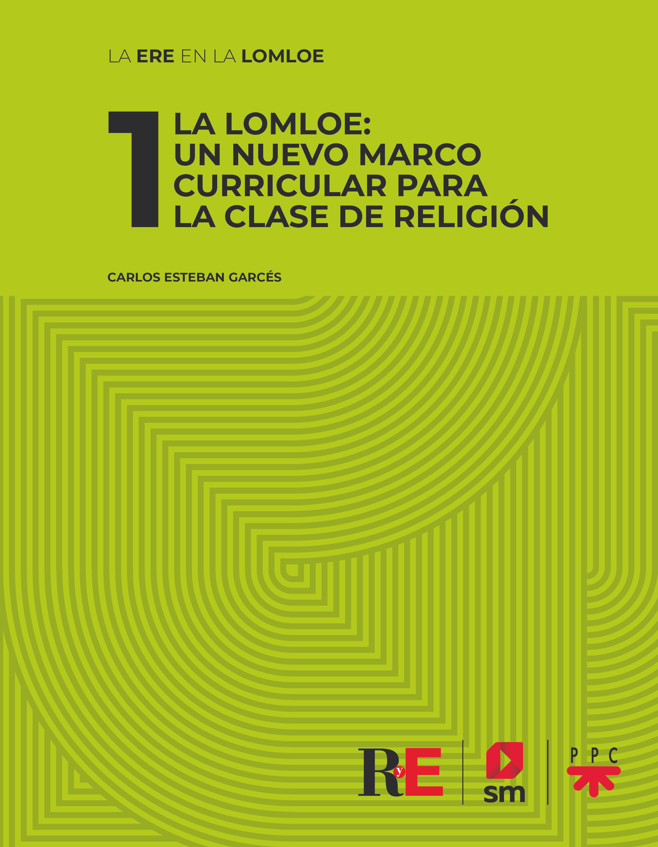 1 La LOMLOE: Un nuevo marco curricular para la clase de Religión