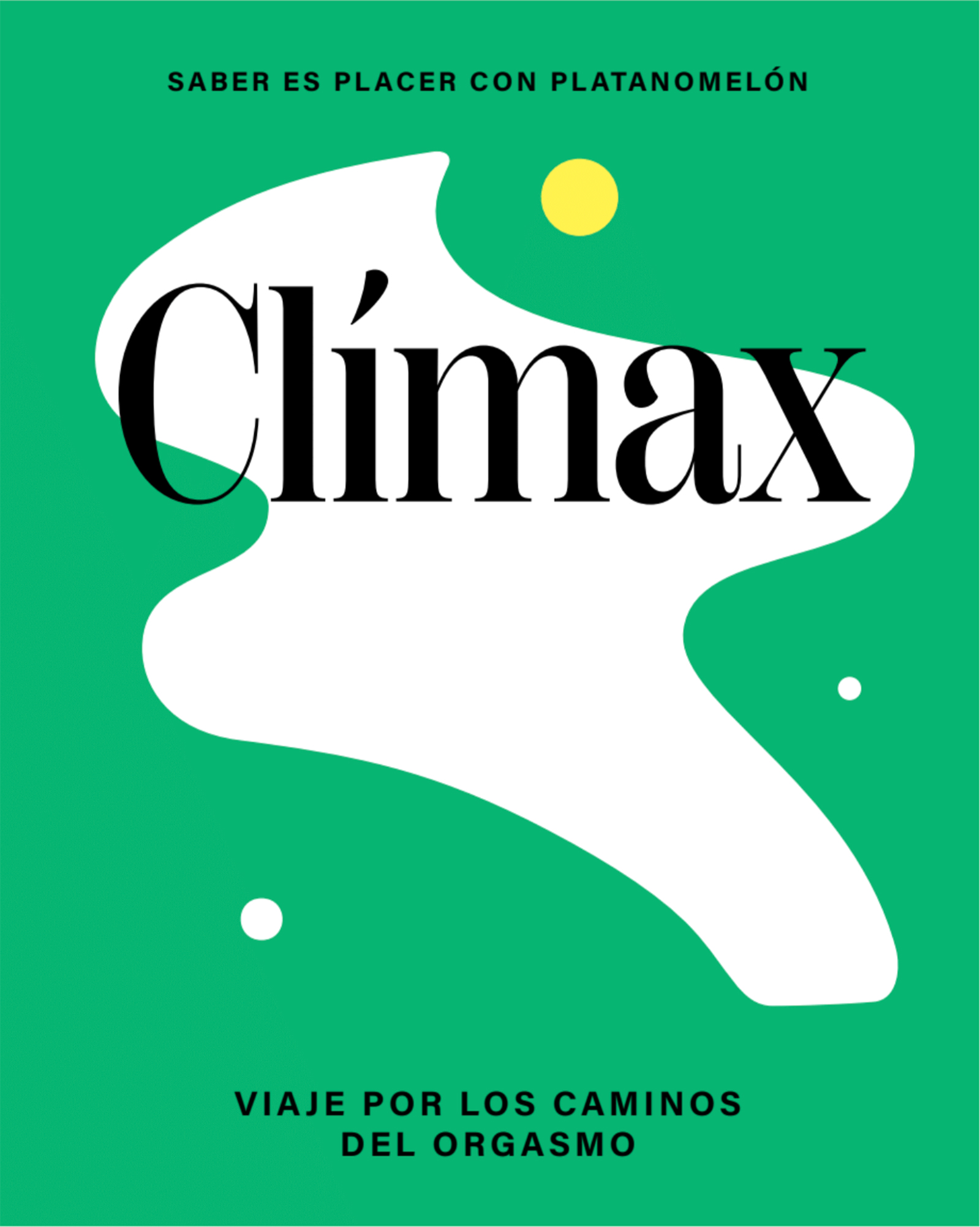 Clímax: viaje por el universo del orgasmo